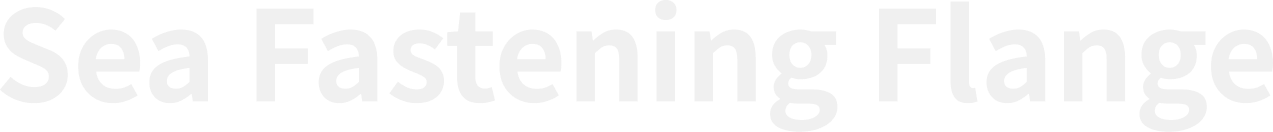 Sea Fastening Flange